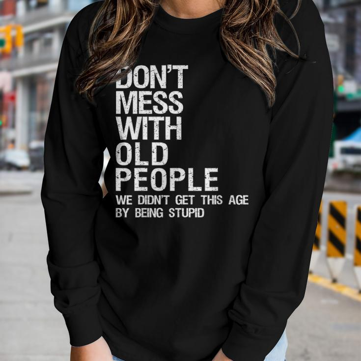 Mens Dont Mess With Old People Fathers Day Gift For Dad Husband Women Graphic Long Sleeve T-shirt Gifts for Her