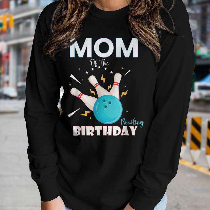 Mom Of The Birthday Bowler Boy Girl Bowling Party Family Women Long Sleeve T-shirt Gifts for Her