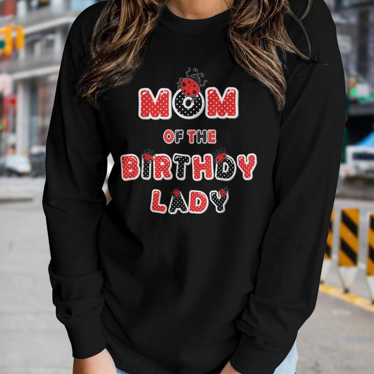 Mom Of The Birthday Lady Girl Ladybug Theme Bday Women Long Sleeve T-shirt Gifts for Her