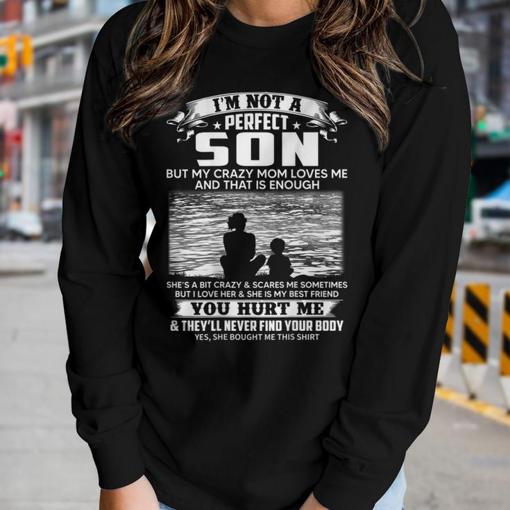 Im Not A Perfect Son But My Crazy Mom Loves Me On Back Women Long Sleeve T-shirt Gifts for Her