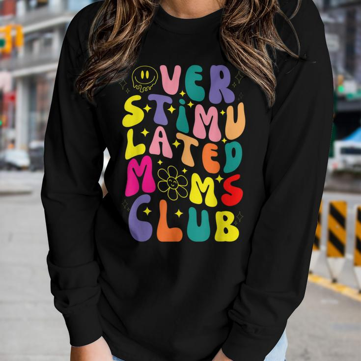 Overstimulated Moms Club For Mom For Women Women Long Sleeve T-shirt Gifts for Her