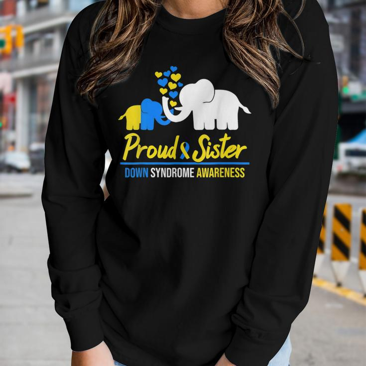 Proud Sister World Down Syndrome Awareness Day Elephant T21 Women Long Sleeve T-shirt Gifts for Her