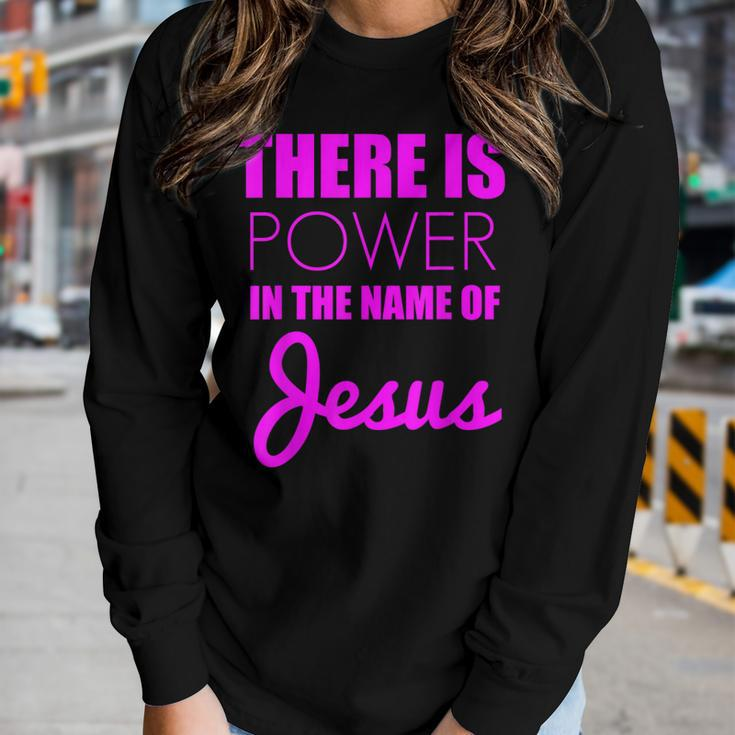 There Is Power In The Name Of Jesus Christian Faith Quote Women Long Sleeve T-shirt Gifts for Her