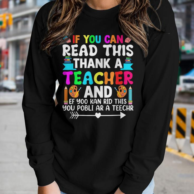 If You Can Read This Thank A Teacher Teacher Appreciation Women Long Sleeve T-shirt Gifts for Her