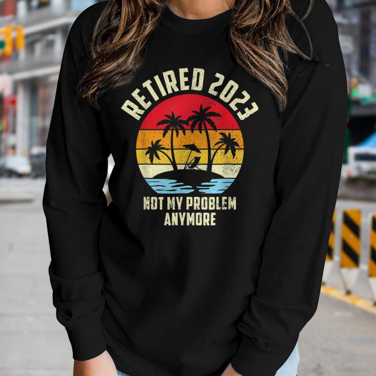 Retired 2023 Not My Problem Anymore Vintage Retired 2023 Women Graphic Long Sleeve T-shirt Gifts for Her