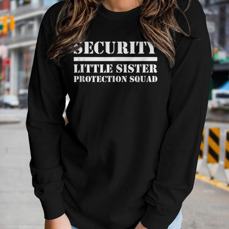 Security Little Sister Protection Little Sis Women Long Sleeve T-shirt Gifts for Her