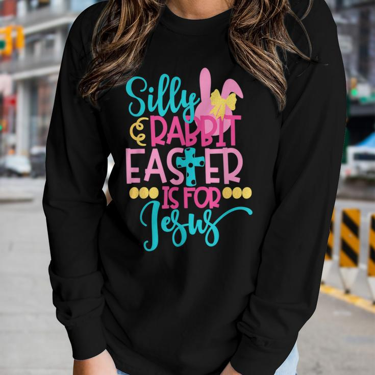 Silly Rabbit Easter Is For Jesus Christians Easter Women Long Sleeve T-shirt Gifts for Her