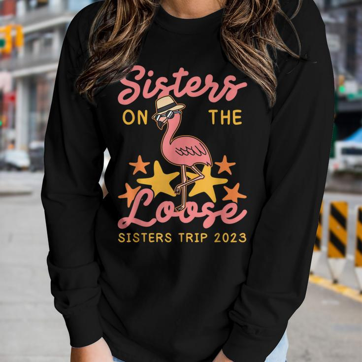 Sisters On The Loose Sisters Trip 2023 Fun Vacation Cruise Women Long Sleeve T-shirt Gifts for Her