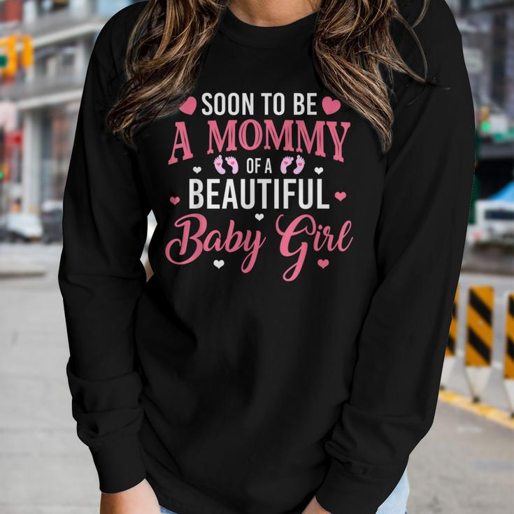 Soon To Be A Mommy Of A Beautiful Baby Girl New Mom Women Long Sleeve T-shirt Gifts for Her