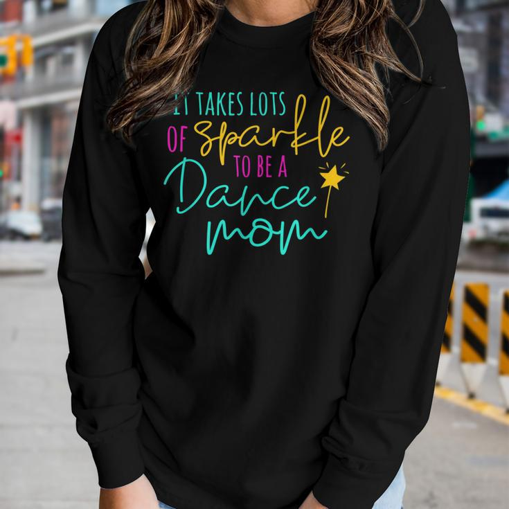 It Takes Lots Of Sparkle To Be A Dance Mom Squad Women Long Sleeve T-shirt Gifts for Her