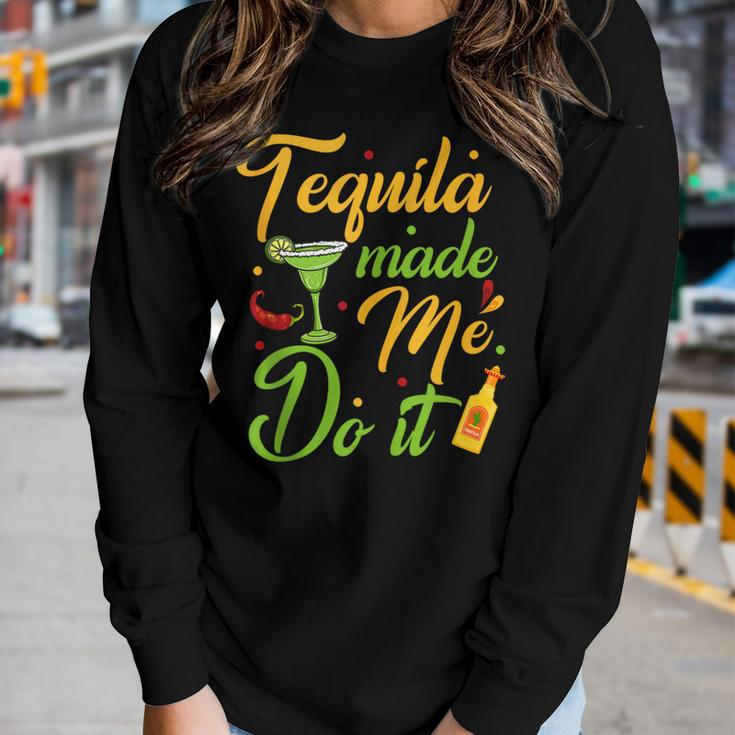 Tequila Made Me Do It Drinking Party Mexican Cinco De Mayo Women Long Sleeve T-shirt Gifts for Her