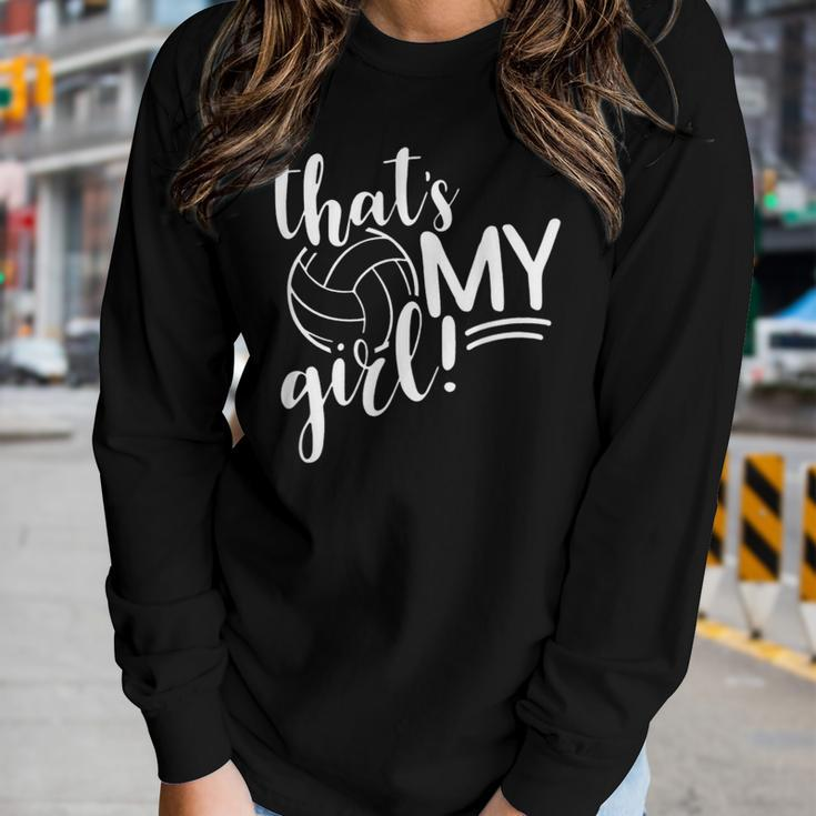 Thats My Girl Proud Volleyball Mom Volleyball Mother Women Long Sleeve T-shirt Gifts for Her