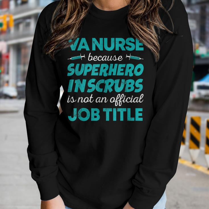 Va Nurse Superhero In Scrubs Not Official Job Title Women Long Sleeve T-shirt Gifts for Her