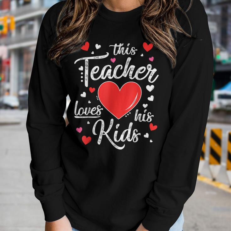 Valentines Day This Teacher Loves His Kids Valentine Gifts Women Graphic Long Sleeve T-shirt Gifts for Her