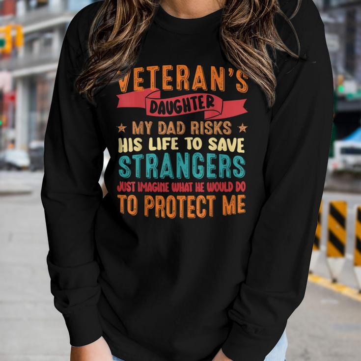 Veteran Dad Risks His Life To Protect Veterans Daughter Women Graphic Long Sleeve T-shirt Gifts for Her