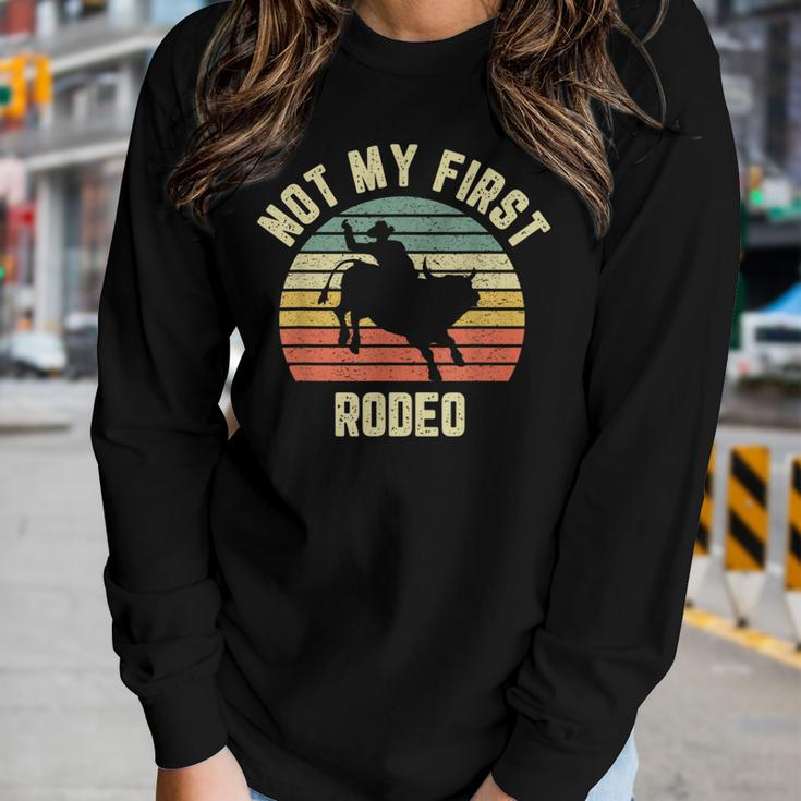Vintage Not My First Rodeo Idea Horse Guy Texas Ranch Women Long Sleeve T-shirt Gifts for Her