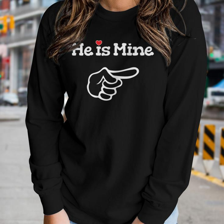 Womens He Is Mine Matching Couple Outfits - Couples Women Graphic Long Sleeve T-shirt Gifts for Her