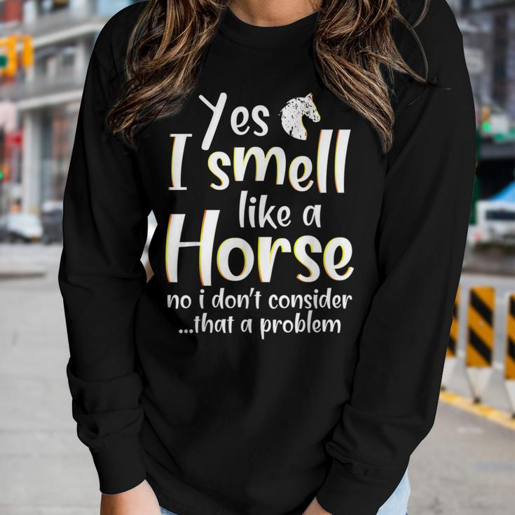 Yes I Smell Like A Horse Horseback Racing Women Long Sleeve T-shirt Gifts for Her