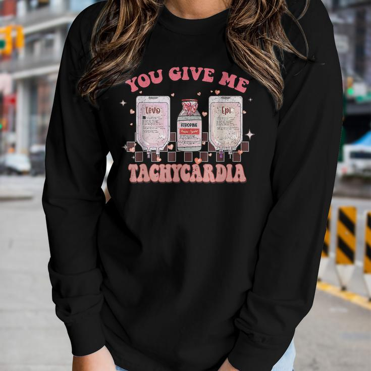You Give Me Tachycardia Funny Icu Rn Nurse Valentines Day V6 Women Graphic Long Sleeve T-shirt Gifts for Her