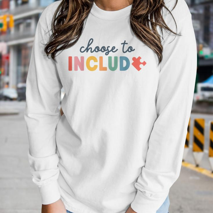 Choose To Include For Autism Teacher Special Education Sped Women Long Sleeve T-shirt Gifts for Her