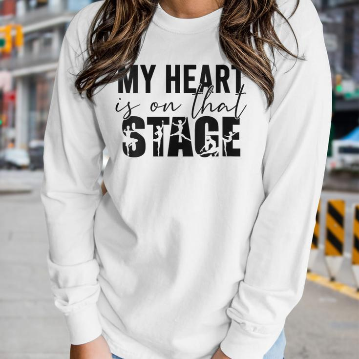 Womens My Heart Is On That Stage Dance Mom Dancer Mama Life Women Long Sleeve T-shirt Gifts for Her