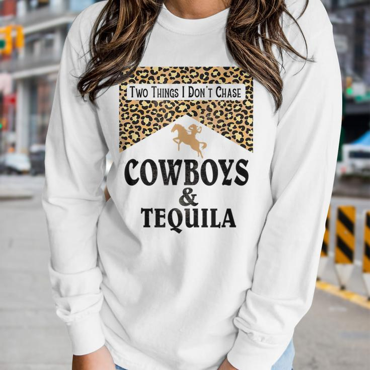 Leopard Two Things We Dont Chase Cowboys And Tequila Rodeo Women Long Sleeve T-shirt Gifts for Her