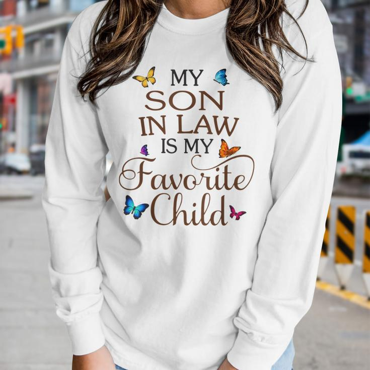 My Son-In-Law Is My Favorite Child Butterfly Family Women Long Sleeve T-shirt Gifts for Her