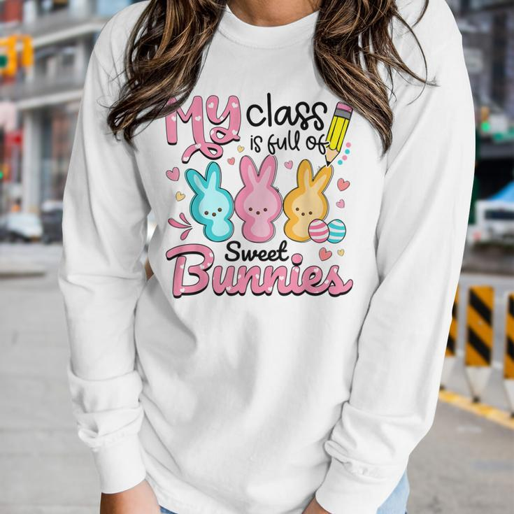 Teacher Easter My Class Is Full Of Sweet Bunnies Women Long Sleeve T-shirt Gifts for Her