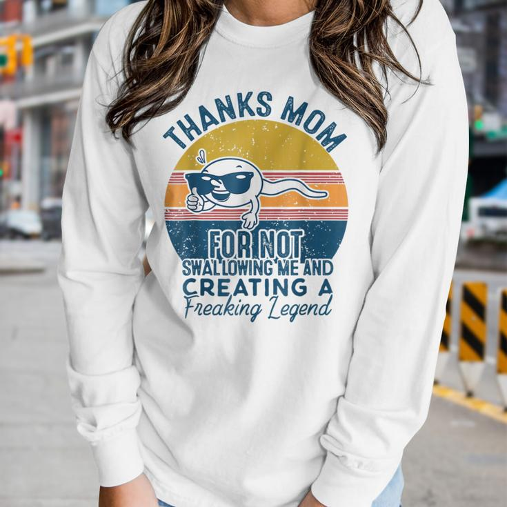 Thanks Mom For Not Swallowing Me From Daughters Women Long Sleeve T-shirt Gifts for Her
