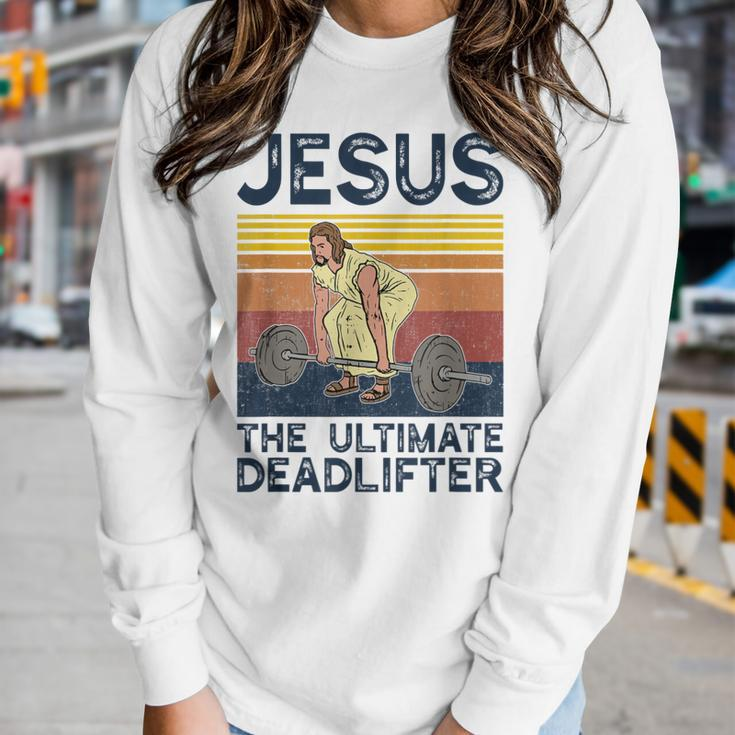 Vintage Jesus The Ultimate Deadlifter Christian Gym Women Long Sleeve T-shirt Gifts for Her