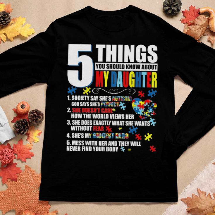 5 Things You Should Know About My Daughter Autism Awareness Women Graphic Long Sleeve T-shirt Funny Gifts