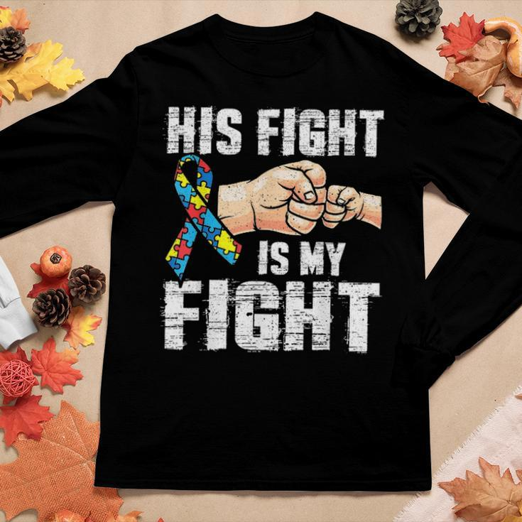 Autism Awareness Autism Mom Dad His Fight Is My Fight Women Graphic Long Sleeve T-shirt Funny Gifts