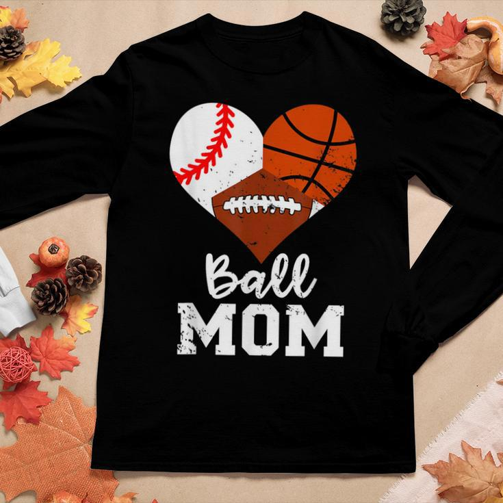 Ball Mom Baseball Football Basketball Mom Women Long Sleeve T-shirt Unique Gifts