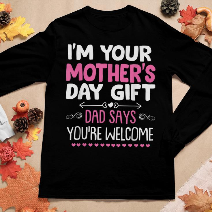 Im Your Dad Says Youre Welcome Women Long Sleeve T-shirt Unique Gifts