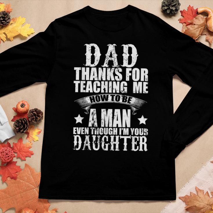 Dad Thank You For Teaching Me Daughters Father Day Women Long Sleeve T-shirt Unique Gifts