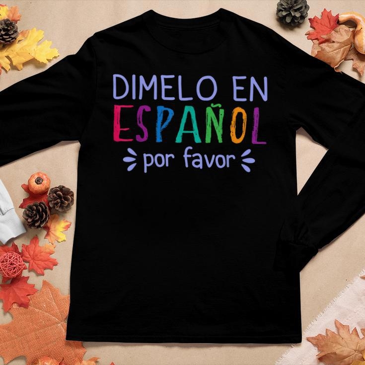 Dimelo En Espanol Por Favor Bilingual Latina Spanish Teacher Women Graphic Long Sleeve T-shirt Funny Gifts
