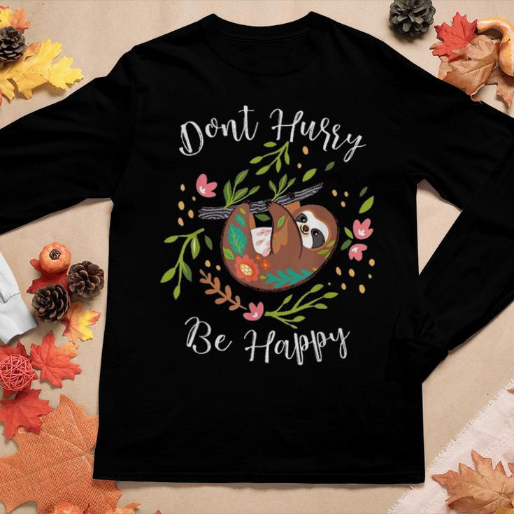 Dont Hurry Be Happy Dad Mom Boy Girl Kid Party Gift Funny Women Graphic Long Sleeve T-shirt Funny Gifts