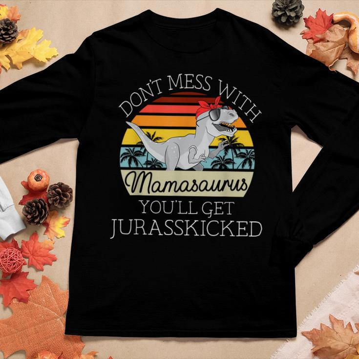 Dont Mess With Mamasaurus Youll Get Jurasskicked Mothers Day Women Graphic Long Sleeve T-shirt Funny Gifts