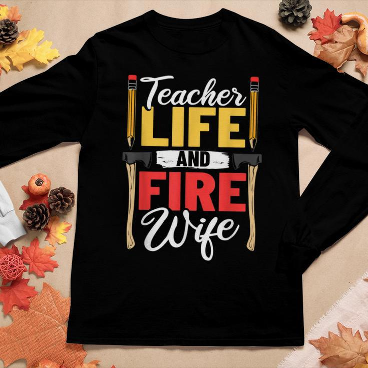 Firefighter Design Firefighter Wife Teacher Life Fire Wife Women Graphic Long Sleeve T-shirt Funny Gifts