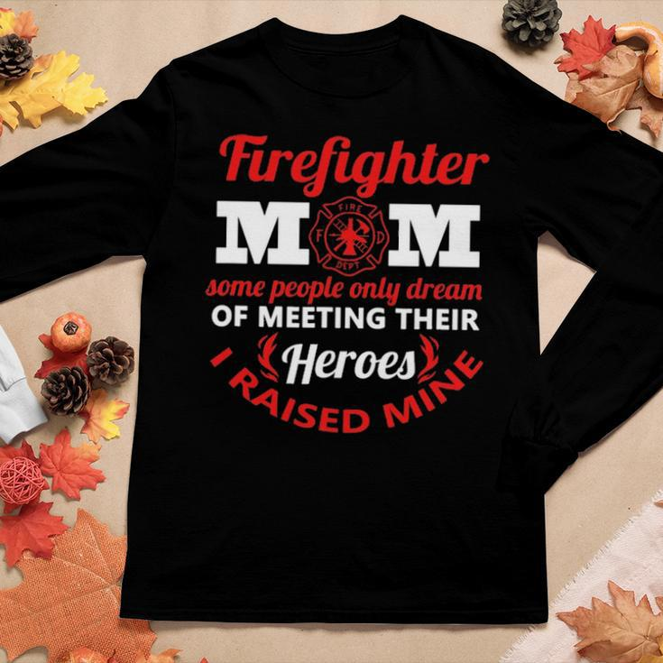 Firefighter Mom Most People Never Meet Heroes I Raised Mine V2 Women Graphic Long Sleeve T-shirt Funny Gifts