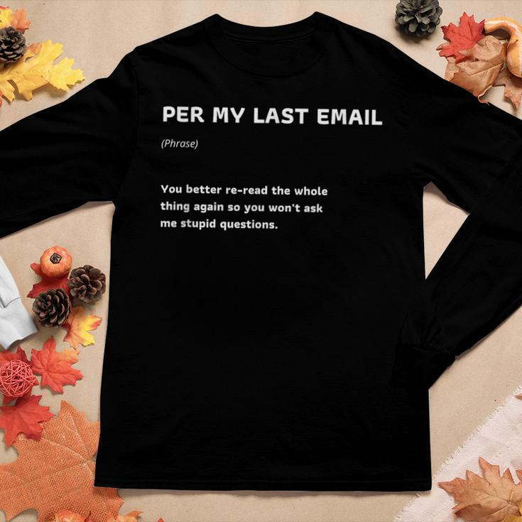 Funny Per My Last Email Office Humor Sarcastic Office Quote Women Graphic Long Sleeve T-shirt Funny Gifts