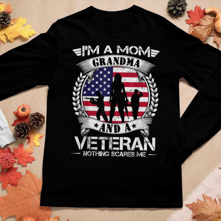 Im A Mom Grandma And A Veteran Nothing Scares Me Military Women Graphic Long Sleeve T-shirt Funny Gifts
