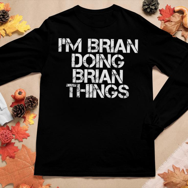 Im Brian Doing Brian Things Funny Christmas Gift Idea Women Graphic Long Sleeve T-shirt Funny Gifts