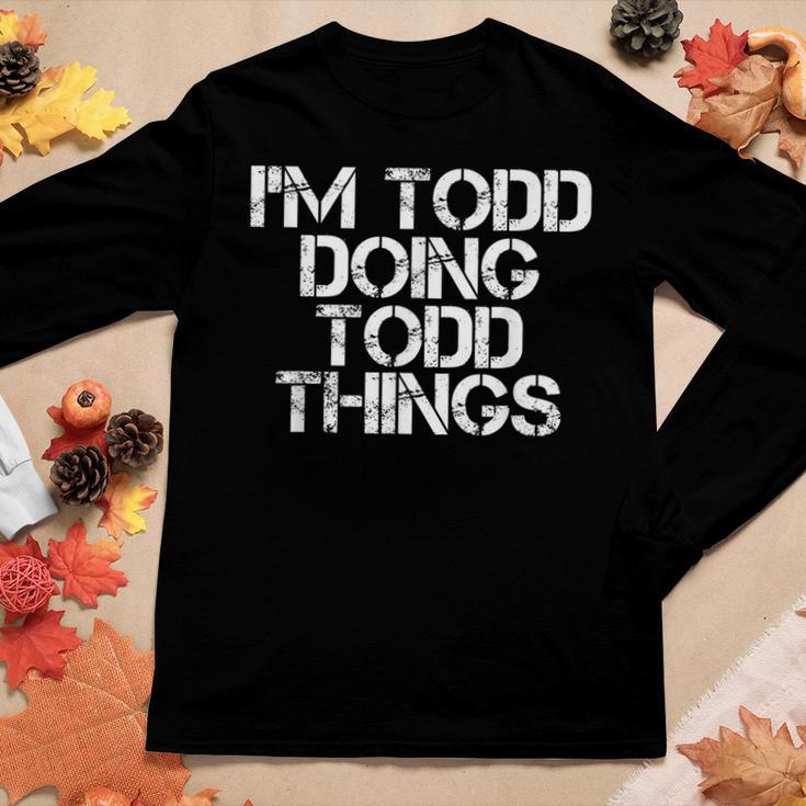 Im Todd Doing Todd Things Funny Christmas Todd Gift Idea Women Graphic Long Sleeve T-shirt Funny Gifts