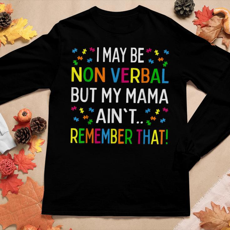 I May Be Non Verbal But My Mama Aint Remember That Autism Women Long Sleeve T-shirt Unique Gifts
