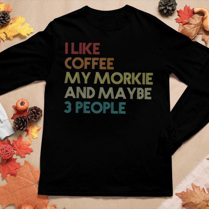 Morkie Dog Owner Coffee Lovers Quote Funny Vintage Retro Women Graphic Long Sleeve T-shirt Funny Gifts
