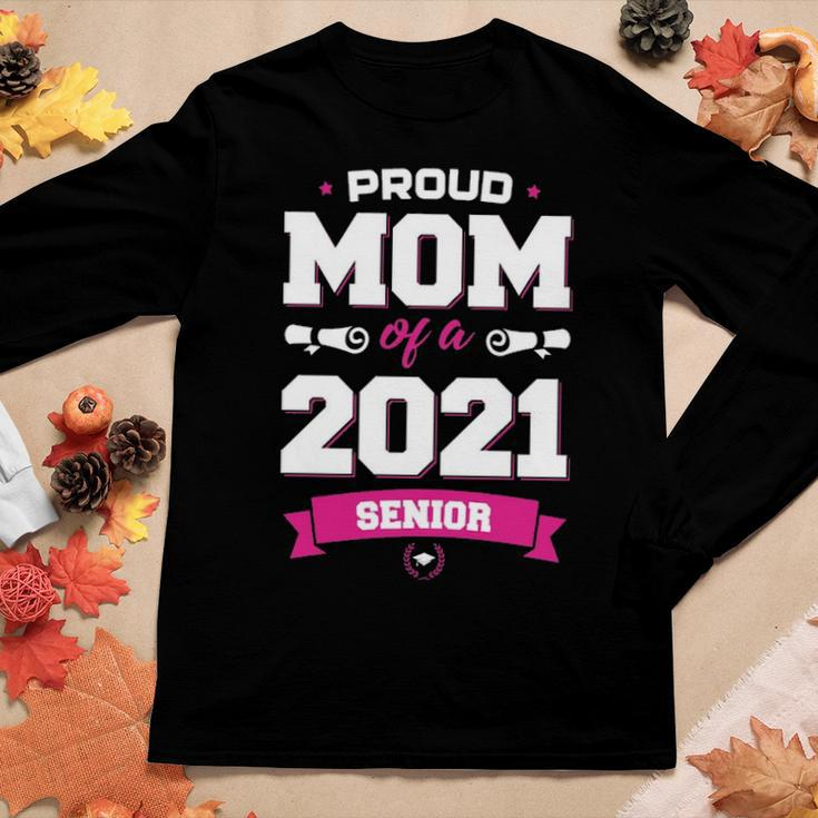 Proud Mom Of A Class Of 2021 Senior Mother Graduation Women Graphic Long Sleeve T-shirt Funny Gifts