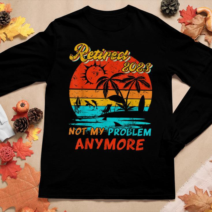 Retired 2023 Not My Problem Anymore Funny Vintage Retirement V14 Women Graphic Long Sleeve T-shirt Funny Gifts
