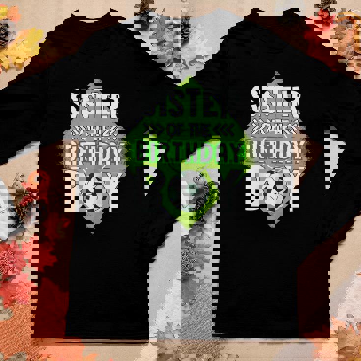 Sister Of The Birthday Boy Sister Soccer For Birthday Boy Women Long Sleeve T-shirt Unique Gifts Sister Of The Birthday Boy Sister Soccer For Birthday Boy Women Long Sleeve T-shirt Unique Gifts