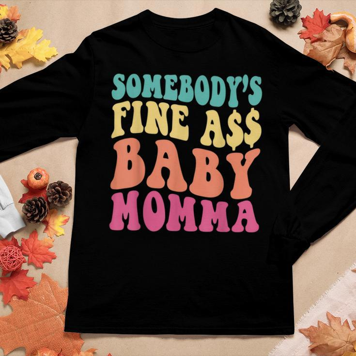 Somebodys Fine As Baby Momma Funny Mom Mama Saying Retro Women Graphic Long Sleeve T-shirt Funny Gifts